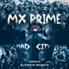 Mx Prime - Mad City - Single